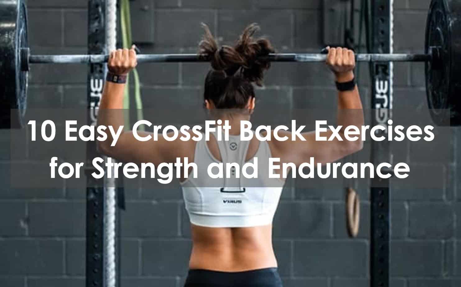 10 Easy Crossfit Back Exercises Strength