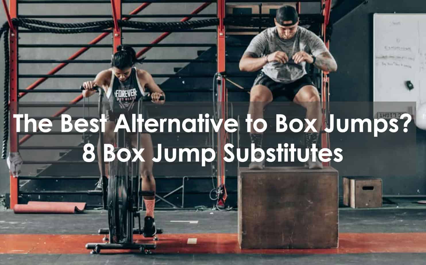 The Best Alternative To Box Jumps? 8 Box Jump Substitutes