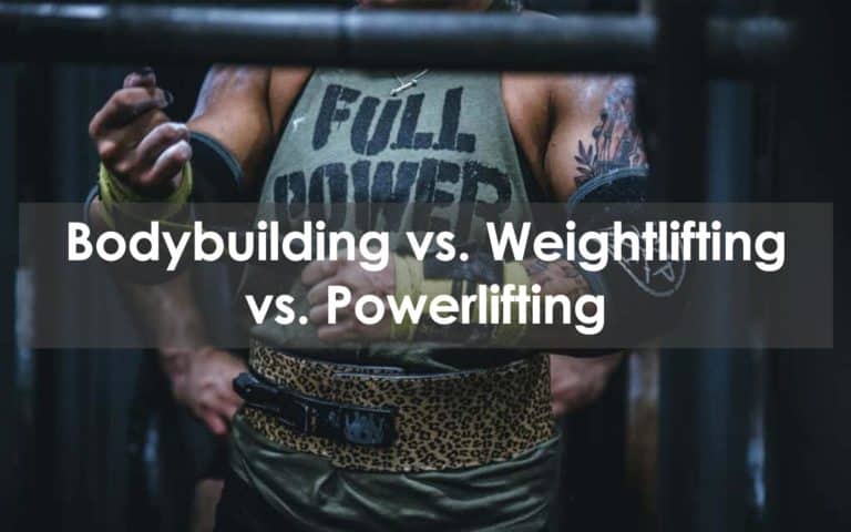 bodybuilding vs weightlifting vs powerlifting