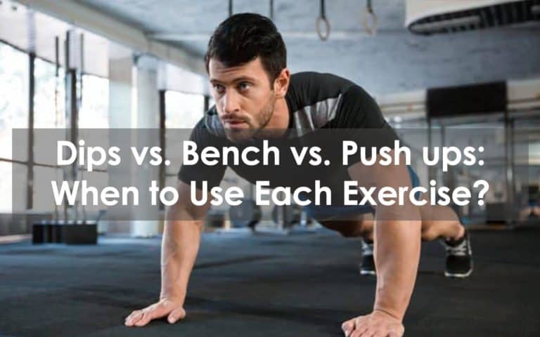 dips vs bench vs push ups