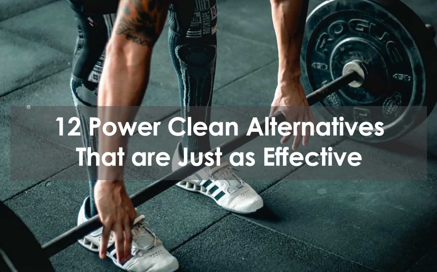 Rejse tiltale Spytte ud Ru 12 Power Clean Alternatives That Are Just As Effective