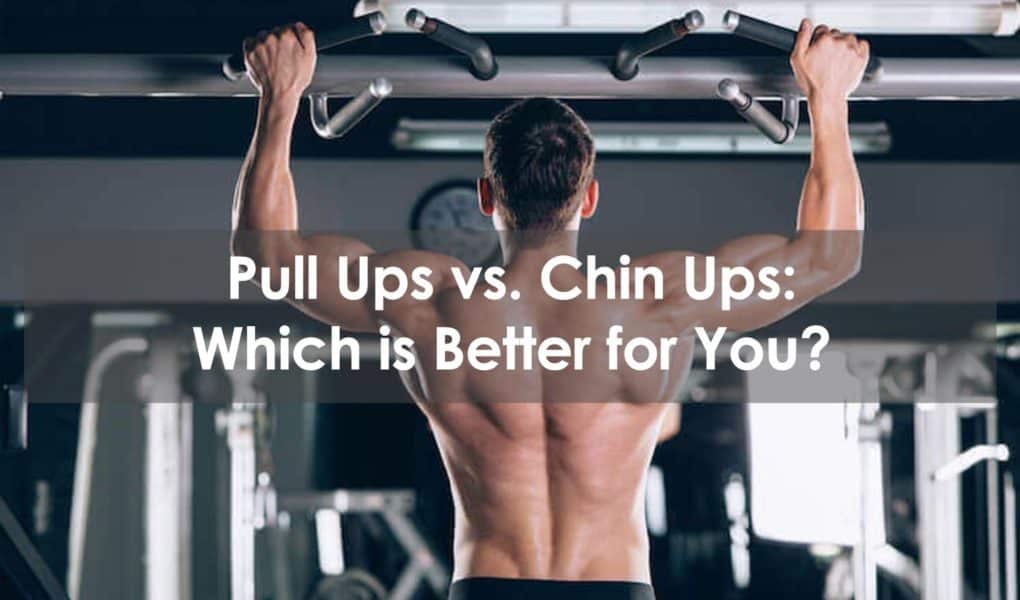 pull ups vs chin ups