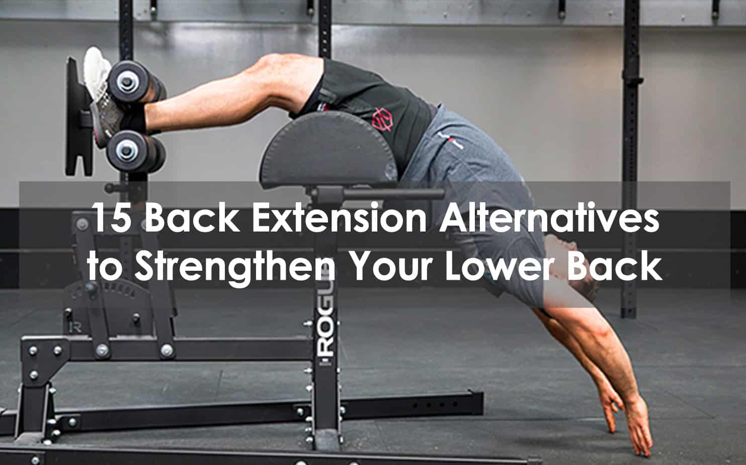 7 Best Back Extension Variations You Can Do At Home - Steel