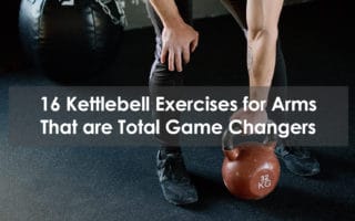 kettlebell exercises for arms