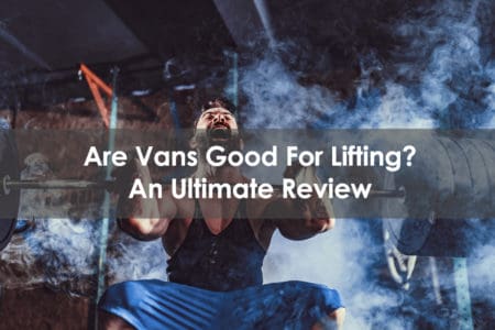 are vans good for lifting