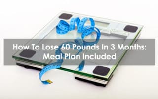 how to lose 60 pounds in 3 months
