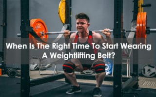 when is the right time to start wearing a weightlifting belt