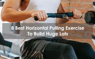 Best Horizontal Pulling Exercises to Build Huge Lats