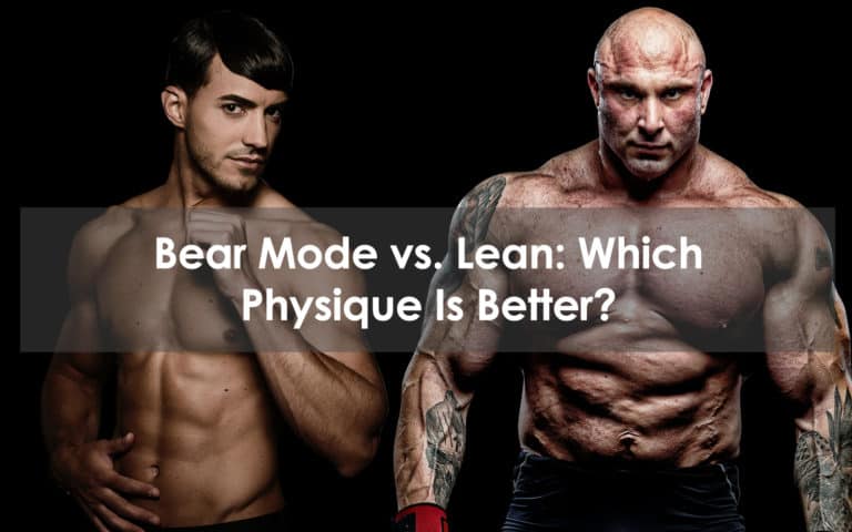 bear mode vs lean which physique is better