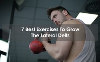 best exercises to grow the lateral delts