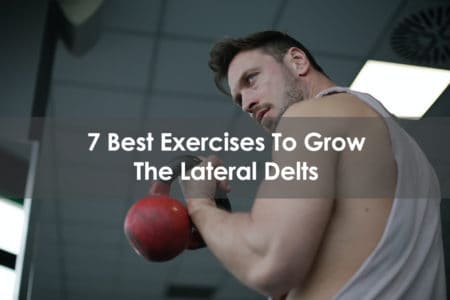 best exercises to grow the lateral delts