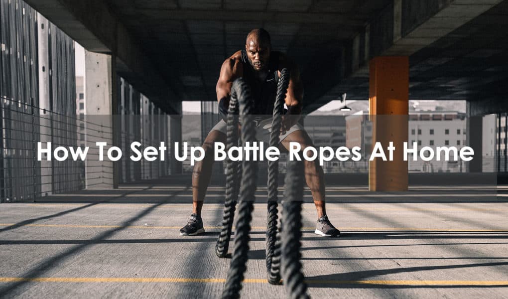 how to set up battle ropes at home