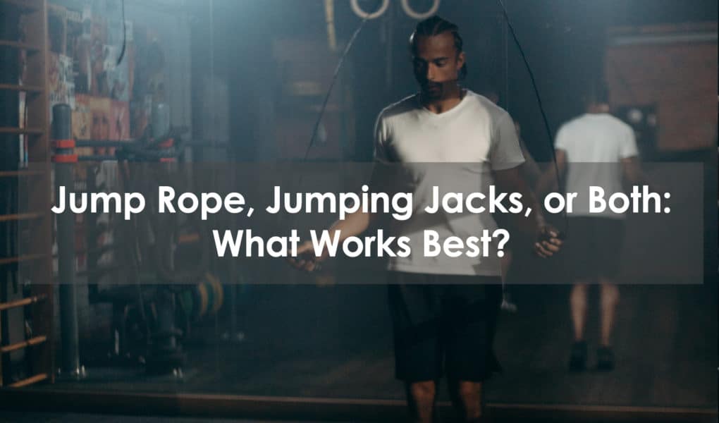 jump rope jumping jacks or both