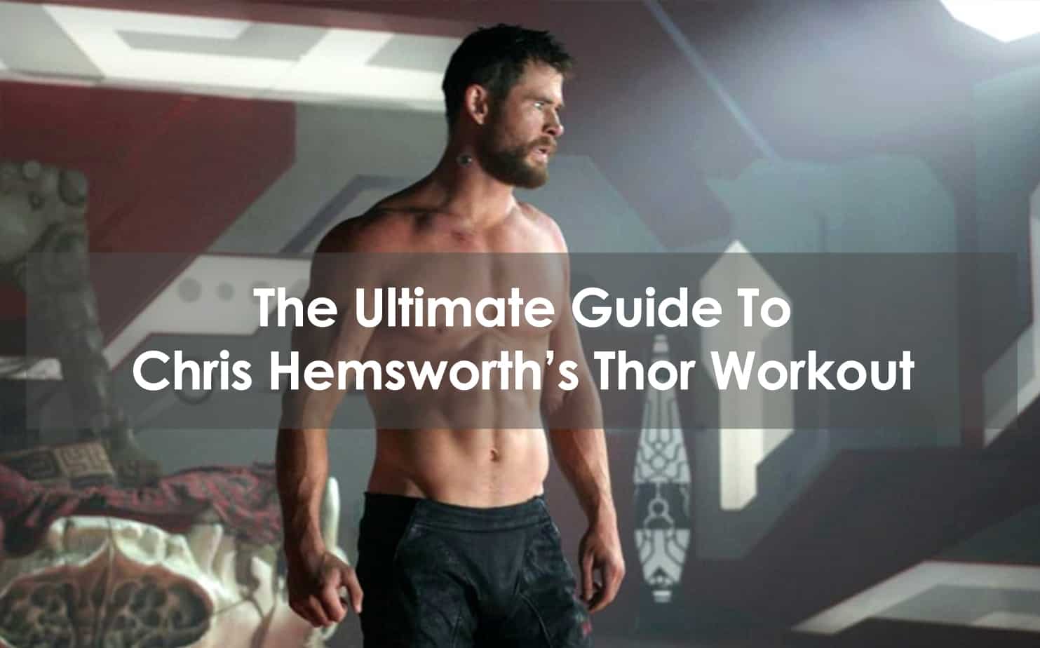The Ultimate Guide Chris Hemsworth's Thor Workout