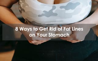 ways to get rid of fata lines on your stomach