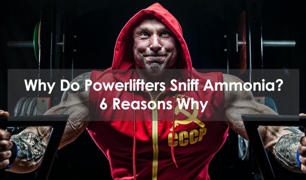 why do powerlifters sniff ammonia