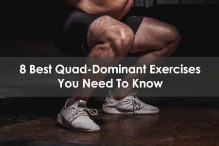 best quad-dominant exercises