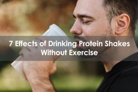 effects of drinking protein shakes without exercise