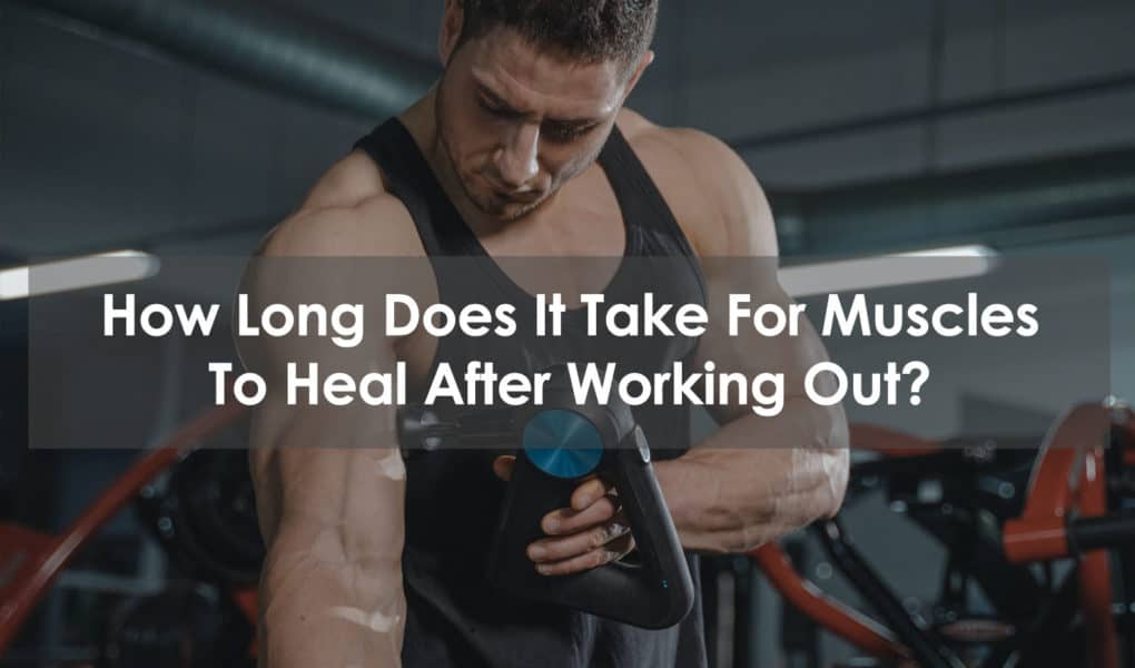 how long does it take for muscles to heal