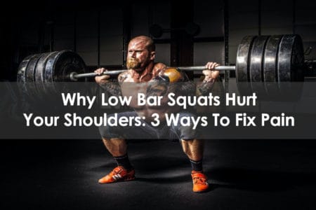 why low bar squats hurt your shoulders