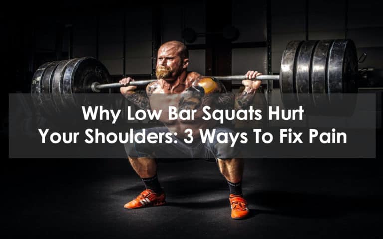 why low bar squats hurt your shoulders