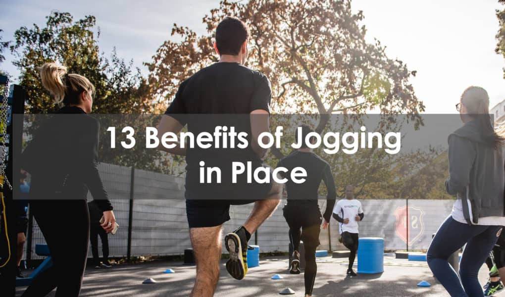 13 benefits of jogging in place