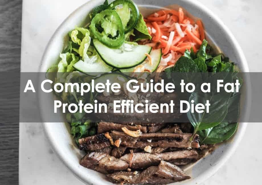 A Complete Guide to a Fat Protein Efficient Diet