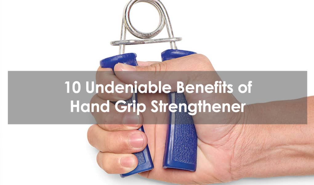 benefits of hand grip strengthener