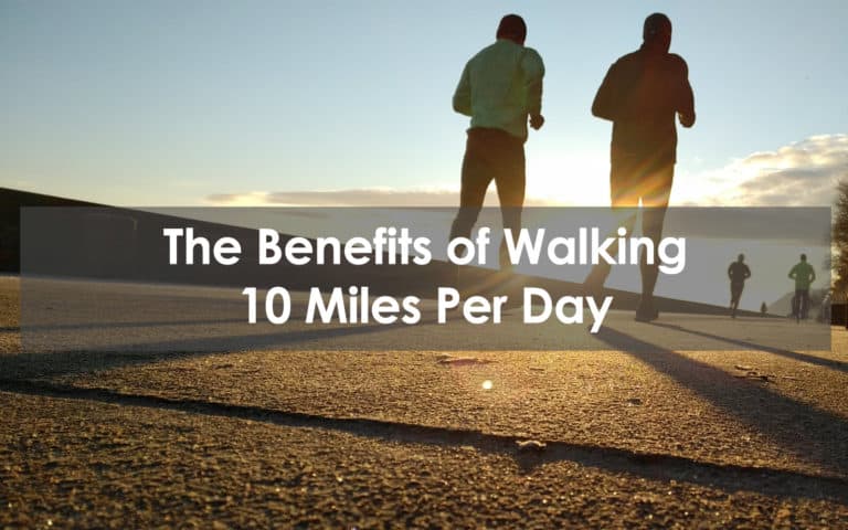 walking 10 miles per day