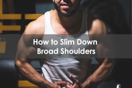 how to slim down broad shoulders