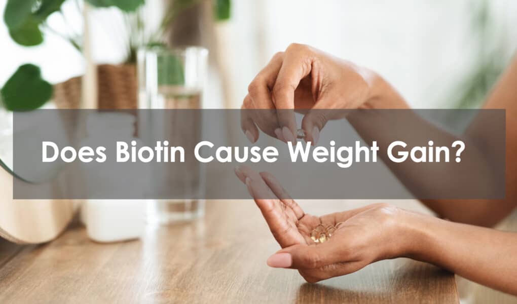 does biotin cause weight gain