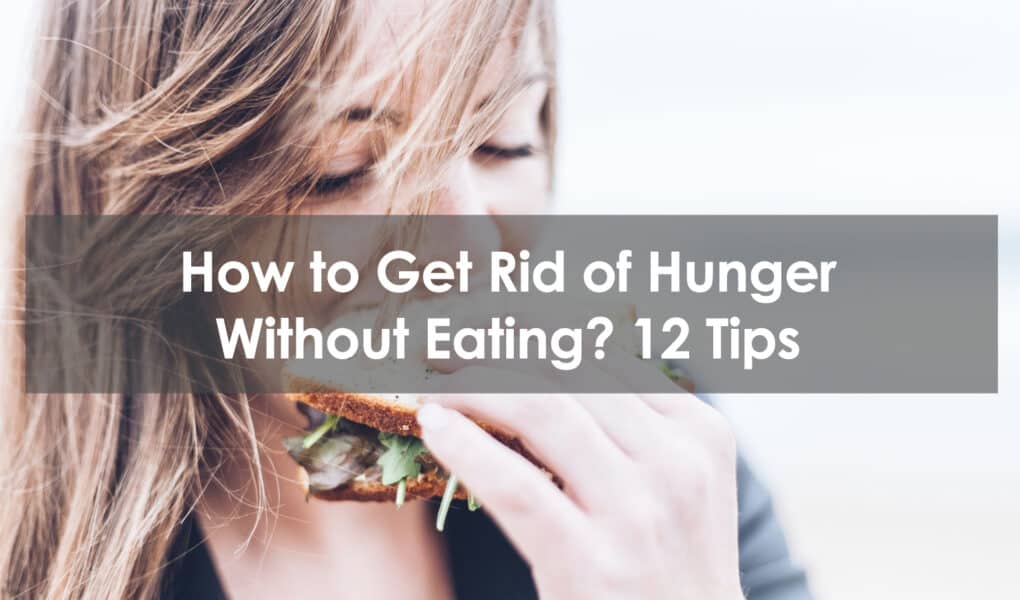 how to get rid of hunger without eating