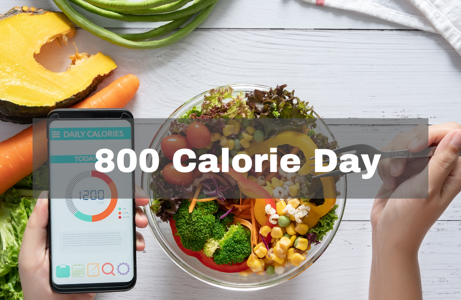 800 Calorie Day