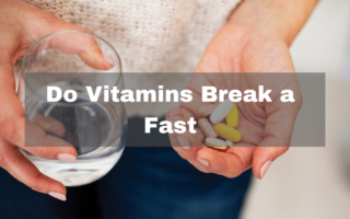Do Vitamins Break a Fast