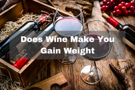 Does Wine Make You Gain Weight