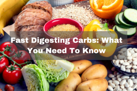 Fast Digesting Carbs What You Need To Know