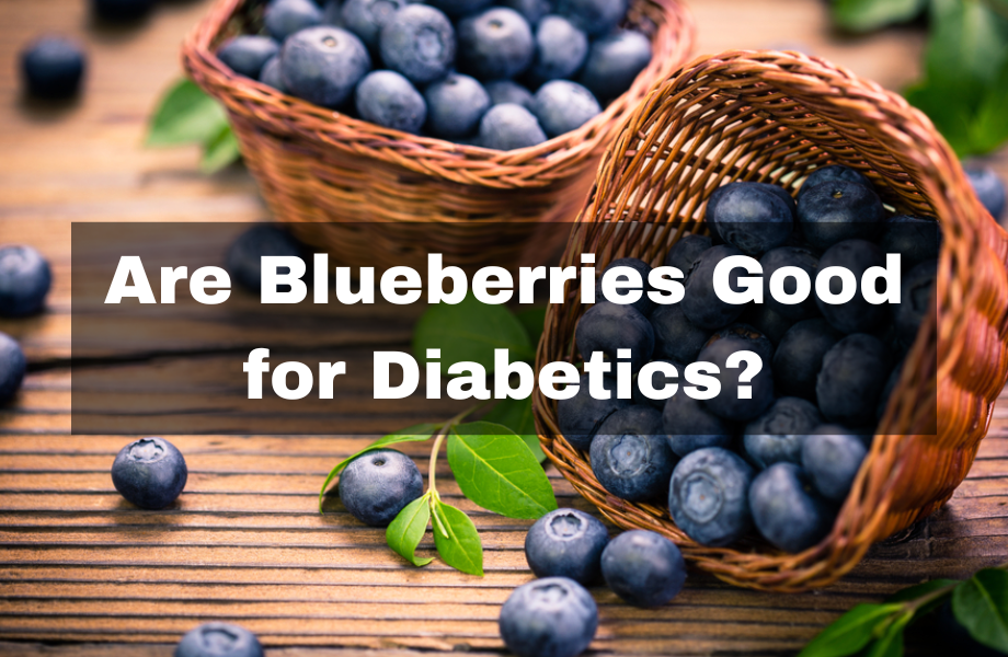 Are Blueberries Good for Diabetics