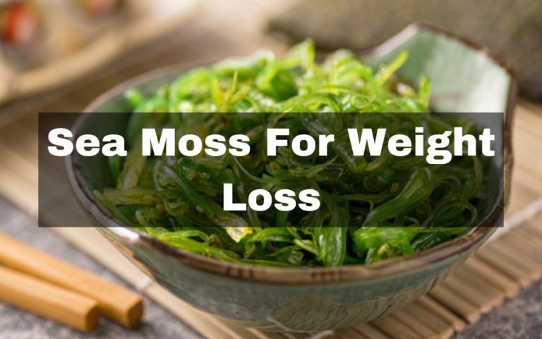 Sea Moss For Weight Loss